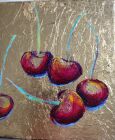 FIVE CHERRIES<br /><br />Acrylic and dutch gold on 6&quot; square standard canvas - unframed and ready to hang - can be framed.<br />&pound;75